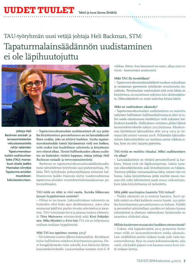 Näin sosiaali- ja terveysministeriön johtaja Heli Backman Tapaturmavakuutus-lehdessä 4/2012.